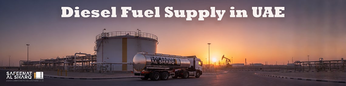 Diesel Fuel supply and tanker delivery in Sharjah UAE – Safeenat Al Sharq